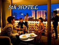 5TH HOTEL(フィフスホテル)